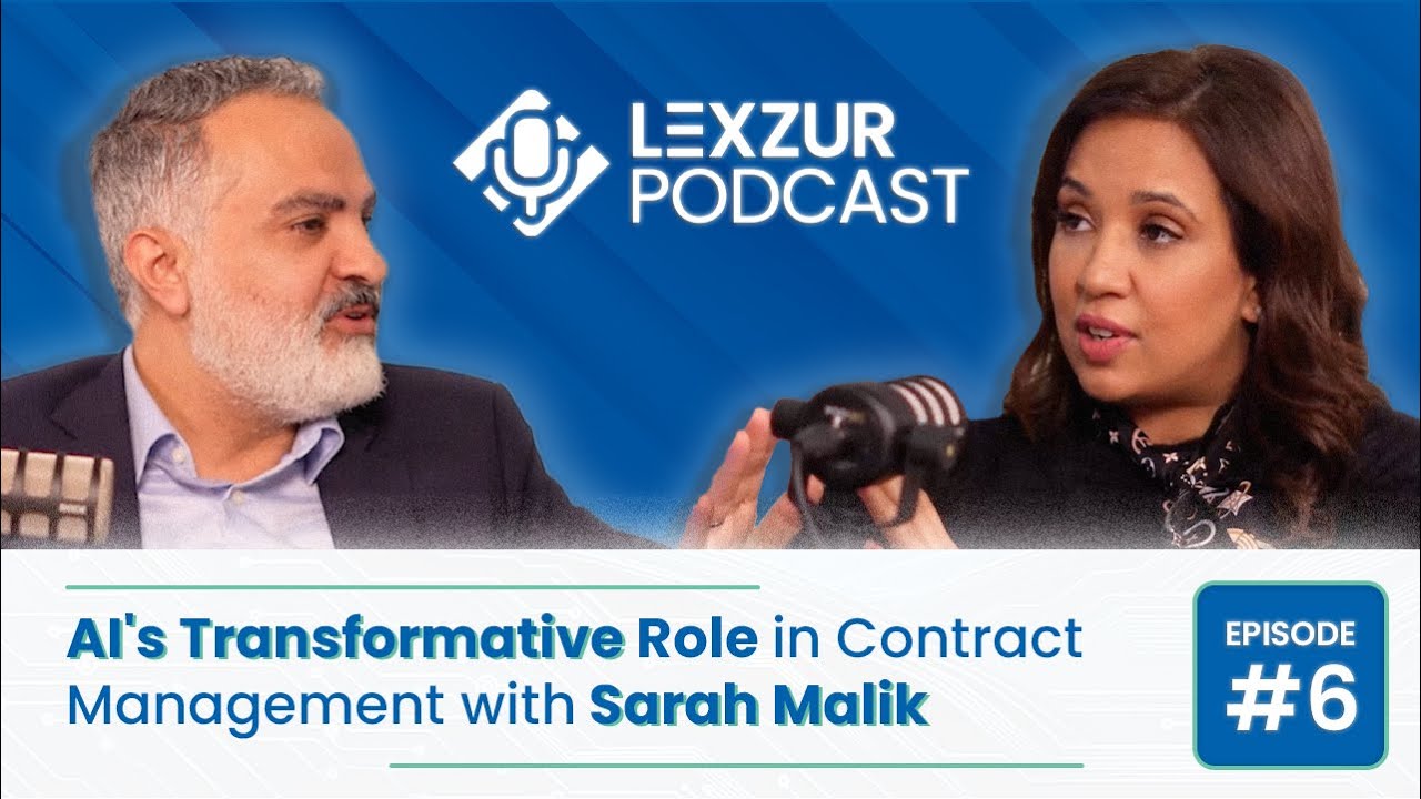 Lexzur Podcast: AI’s Transformative Role in Contract Management with Sarah Malik